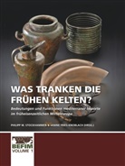 Fries-Knoblach, Janine Fries-Knoblach, Philipp W. Stockhammer, Philip W Stockhammer - Was tranken die frühen Kelten?