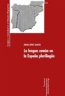 Ángel López García - La lengua común en la España plurilingüe