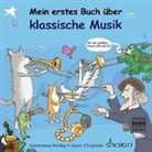Genevieve Helsby, Jason A. Chapman - Mein erstes Buch über klassische Musik, m. Audio-CD