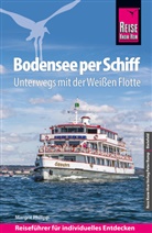 Margrit Philipp - Reise Know-How Reiseführer Bodensee per Schiff : Unterwegs mit der Weißen Flotte