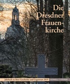 Gesellschaft zur Förderung der Frauenkirche Dresden e. V., Gesellschaft zur Förderung der Frauenkirche Dresden e.V., Gesellschaf zur Förderung der Frauenkirche D, Gesellschaft zur Förderung der Frauenkirche D - Die Dresdner Frauenkirche