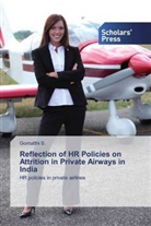 Gomatthi S, Gomatthi S. - Reflection of HR Policies on Attrition in Private Airways in India
