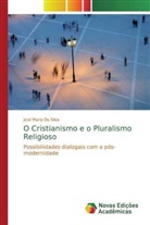 José Maria Da Silva - O Cristianismo e o Pluralismo Religioso
