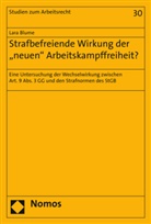 Lara Blume - Strafbefreiende Wirkung der "neuen" Arbeitskampffreiheit?