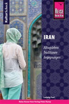Ludwig Paul - Reise Know-How KulturSchock Iran