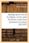 Moïse Amyraut, Amyraut-m - Apologie pour ceux de la