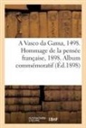 Juliette Adam, Collectif - A vasco da gama, 1498. hommage de
