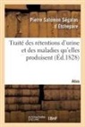 Segalas d etchepare-, Segalas D Etchepare-P S, Pierre Salomon Ségalas D. Etchepare - Traite des retentions d urine et