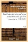 Segalas d etchepare-, Segalas D Etchepare-P S, Pierre Salomon Ségalas D. Etchepare - Traite des retentions d urine et