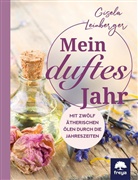 Gisela Leinberger - Mein duftes Jahr