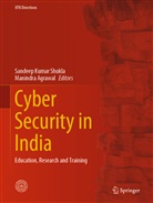 Agrawal, Agrawal, Manindra Agrawal, Sandee Kumar Shukla, Sandeep Kumar Shukla, Sandee Shukla... - Cyber Security in India
