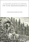 Elizabeth Hyde, Elizabeth Hyde, Hyde Elizabeth - A Cultural History of Gardens in the Renaissance