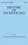 A Rupert Hall, Norman Smith, A. Rupert Hall, Norman Smith, Smith Norman - History of Technology Volume 3