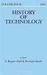 A Rupert Hall, Norman Smith, A. Rupert Hall, Norman Smith - History of Technology Volume 4