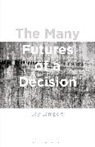 Jay Lampert - The Many Futures of a Decision