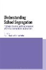 Cristian Bellei, Xavier Bonal, Cristian Bellei, Cristián Bellei, Cristian (University of Chile Bellei, Cristian (University of Chile Chile) Bellei... - Understanding School Segregation