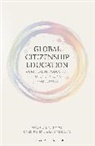 Ian Davies, Karen Pashby, Edda Sant, Ly Shultz, Lynette Shultz, Shultz Lynette - Global Citizenship Education: A Critical Introduction to Key