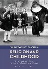 Stephen G Parker, Susan Ridgely, Anna Strhan, Stephen G. Parker, Parker Stephen G., Susan Ridgely... - The Bloomsbury Reader in Religion and Childhood