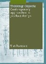 Tim Parsons, Parsons Tim - Thinking: Objects: Contemporary Approaches to Product Design