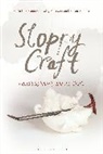 Elaine Cheasley Paterson, Susan Surette, Elaine Cheasley Paterson, Cheasley Paterson Elaine, Susan Surette, Surette Susan - Sloppy Craft