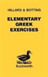 C G Botting, C. G. Botting, C.G. Botting, Botting C.G., A E Hillard, A. E. Hillard... - Elementary Greek Exercises