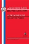 Aleksandr Blok, Blok Aleksandr, J. Woodward, James Woodward - Blok: Selected Poems