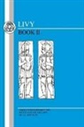 Titus Livius, Livy, Livy Titus, J L Whiteley, J. Whiteley - Livy: Book II