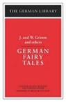 Helmut Brackert, Jacob Ludwig Carl Grimm, Volkmar Sander, Helmut Brackert, Volkmar Sander - German Fairy Tales: J. and W. Grimm and others