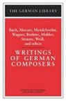 Jost Hermand, James Steakley, Jost Hermand, Hermand Jost, James Steakley, Steakley James - Writings of German Composers: Bach, Mozart, Mendelssohn, Wagner,