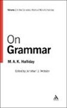 M a K Halliday, M.A.K. Halliday, Jonathan J Webster, Jonathan J. Webster, Webster Jonathan J. - On Grammar