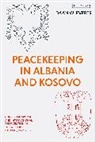 Daan W Everts, Daan W. Everts - Peacekeeping in Albania and Kosovo