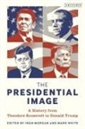Iwan Morgan, Mark White, Iwan Morgan, Iwan (UCL Morgan, Iwan (UCL) Morgan, Morgan Iwan... - The Presidential Image