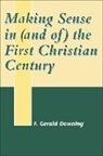 Francis Gerald Downing - Making Sense in (and of) the First Christian Century