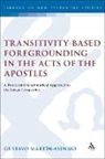 Gustavo Martín Asensio, Gustavo Martín-Asensio - Transitivity-Based Foregrounding in the Acts of the Apostles