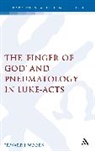Edward Woods - The Finger of God and Pneumatology in Luke-Acts