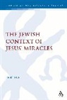 Eric Eve - The Jewish Context of Jesus' Miracles
