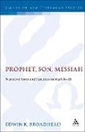 Edwin K Broadhead, Edwin K. Broadhead - Prophet, Son, Messiah