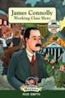 Rod Smith, Derry Dillon - James Connolly: Working Class Hero