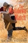 Rachael Anderson - The Meltdown Match (A Romance Novella)