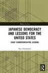 Ray Christensen, Christensen Ray - Japanese Democracy and Lessons for the United States