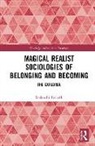 Rodanthi Tzanelli, Rodanthi (University of Leeds Tzanelli - Magical Realist Sociologies of Belonging and Becoming