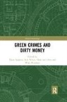 Toine White Spapens, Wim Huisman, Toine Spapens, Daan van Uhm, Daan van Uhm, Rob White - Green Crimes and Dirty Money