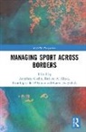 Anneliese Danylchuk Goslin, Anneliese Kluka Goslin, Karen Danylchuk, Annaliese Goslin, Anneliese Goslin, Darlene Kluka... - Managing Sport Across Borders