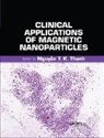 Nguyen T. K. Thanh, Nguyen Tk Thanh, Nguyen Tk (University College London Thanh, Nguyễn T. K. Thanh, Nguyen Tk Thanh, Thanh Nguyen TK - Clinical Applications of Magnetic Nanoparticles