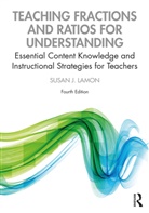 Susan J. Lamon, Susan J. (Marquette University) Lamon, Lamon Susan J. - Teaching Fractions and Ratios for Understanding