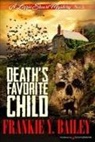 Frankie Y. Bailey - Death's Favorite Child