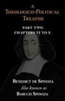 Baruch Spinoza, Benedict De Spinoza - A Theologico-Political Treatise Part II (Chapters VI to X)