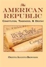 Orestes Augustus Brownson - The American Republic