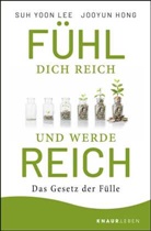 Jooyun Hong, Su Yoon Lee, Suh Yoon Lee - Fühl dich reich und werde reich