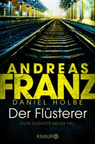 Andrea Franz, Andreas Franz, Daniel Holbe - Der Flüsterer